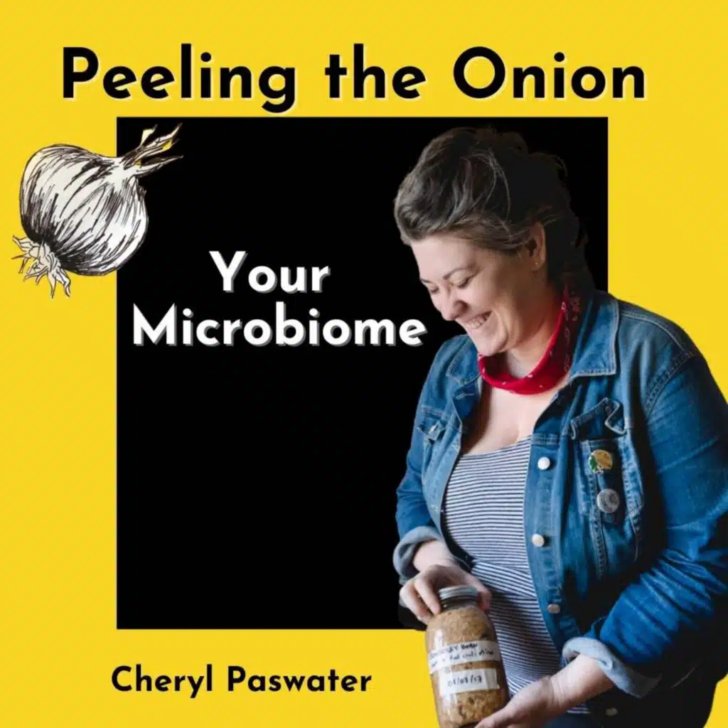 Your Microbiome: What is it and how can you support it with Cheryl Paswater