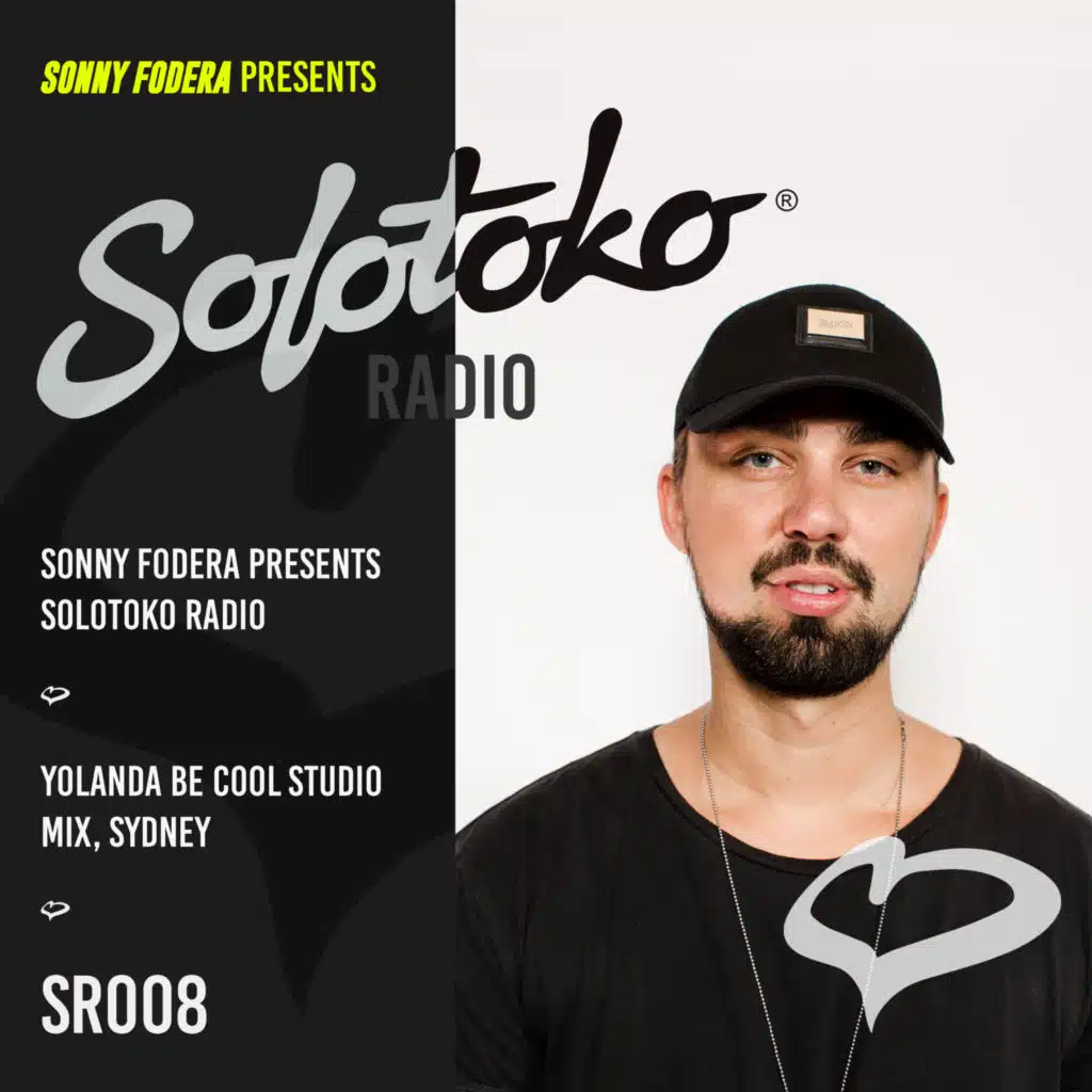 Sonny Fodera presents Solotoko Radio SR008 - Yolanda Be Cool Studio Mix, Sydney