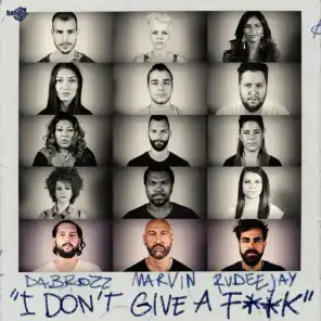 I Don't Give A F**K (feat. Marvin & Rudeejay) (Rudeejay, Marvin Radio)