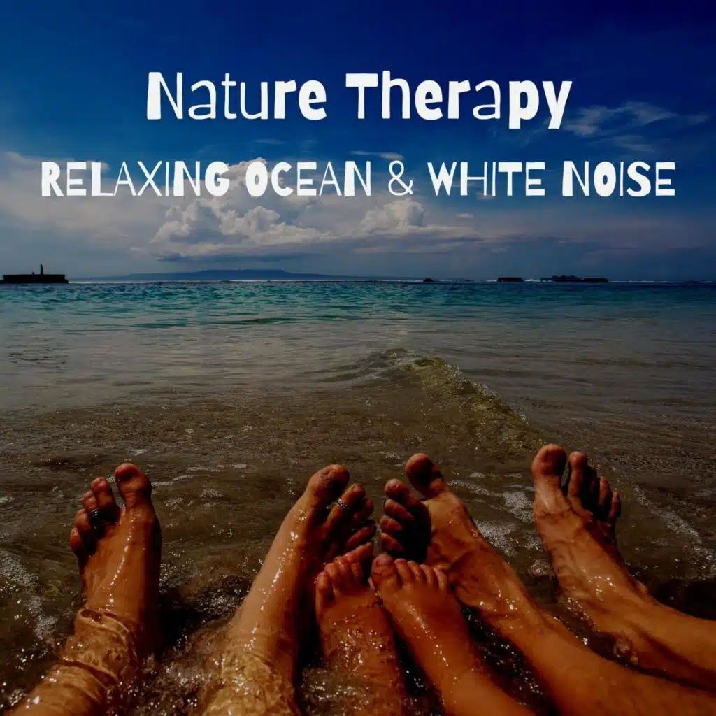 Nature Therapy: Relaxing Ocean & White Noise, Loopable