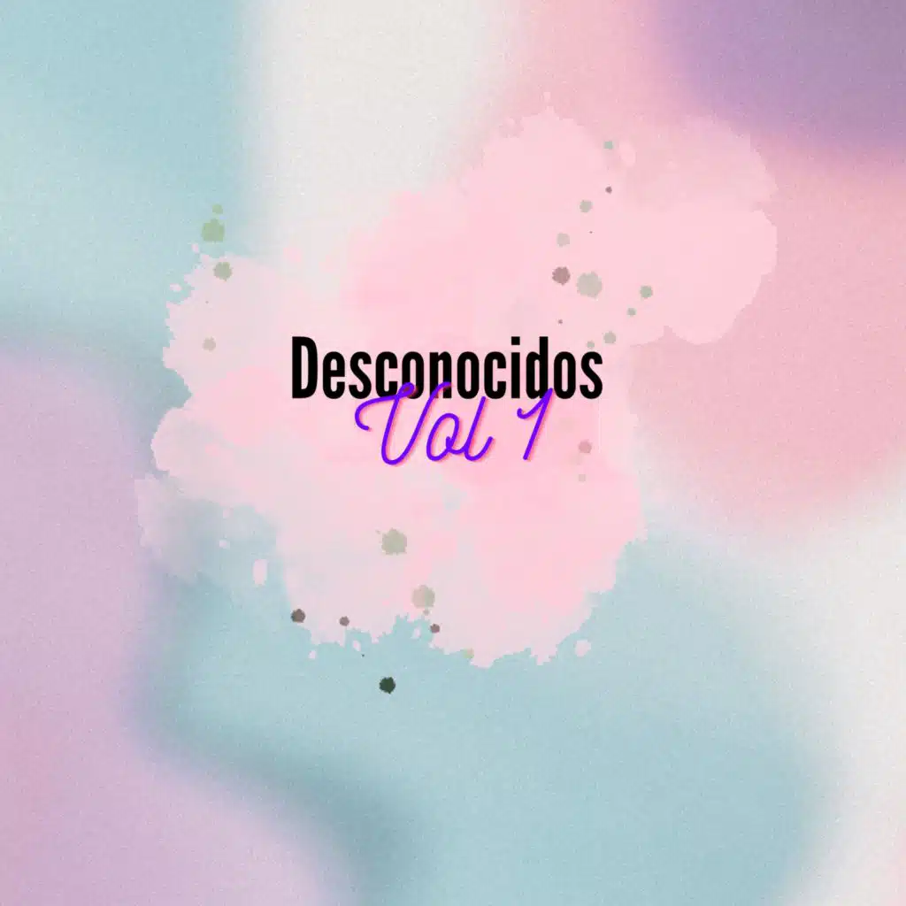 Desconocidos, Vol. 1