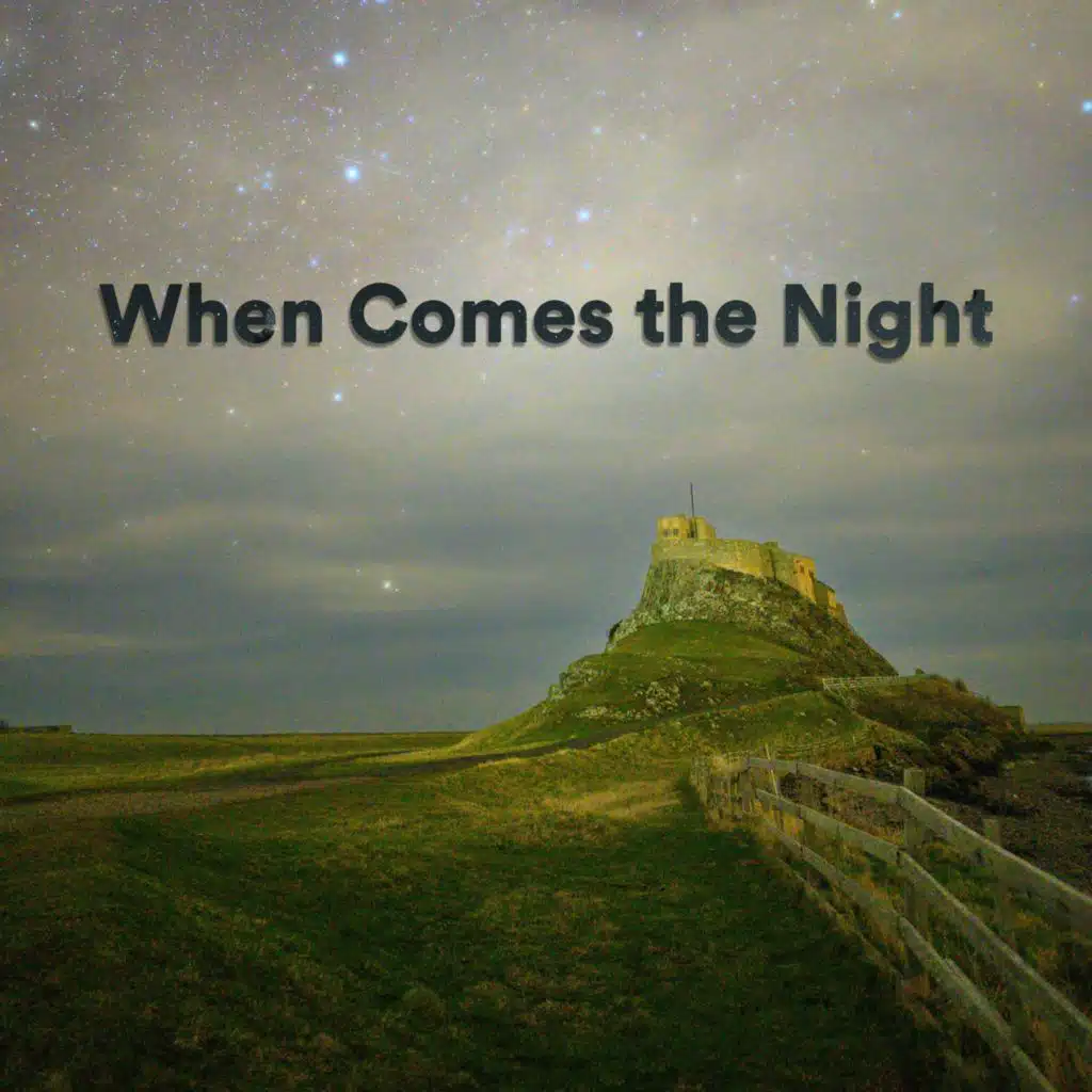 When Comes the Night