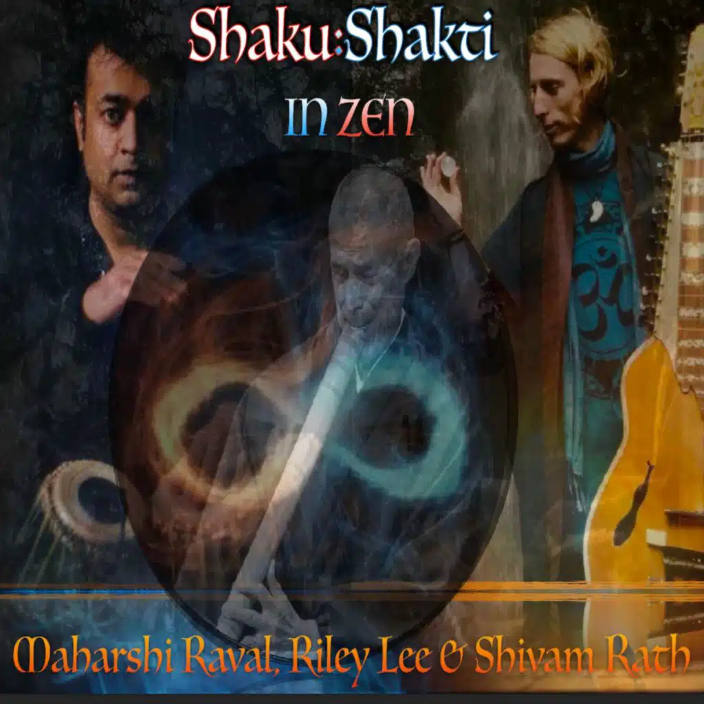 Shaku Shakti (Intro) [feat. Riley Lee & Maharshi Raval]