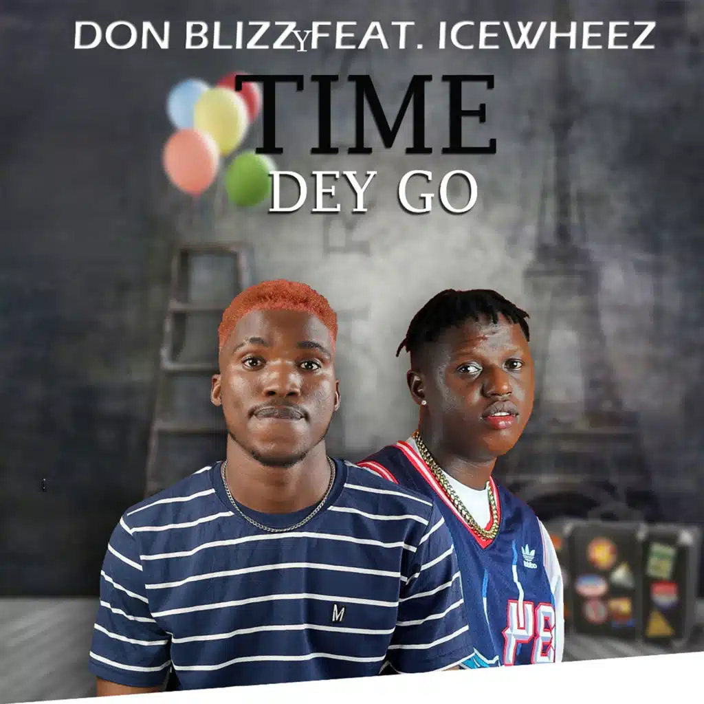 Time Dey Go (feat. Icewheez)