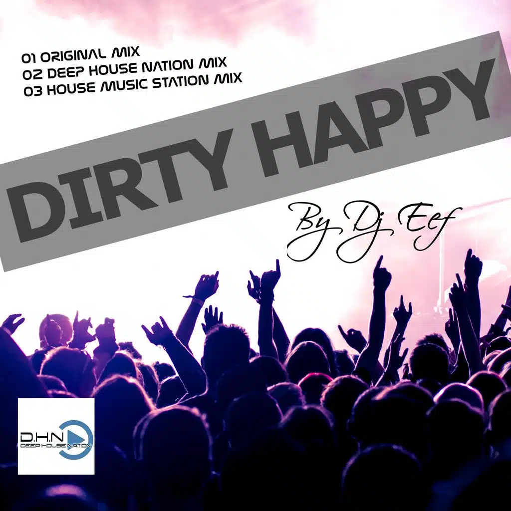 Dirty Happy (feat. Deep House Nation) (Deep House Nation Remix)