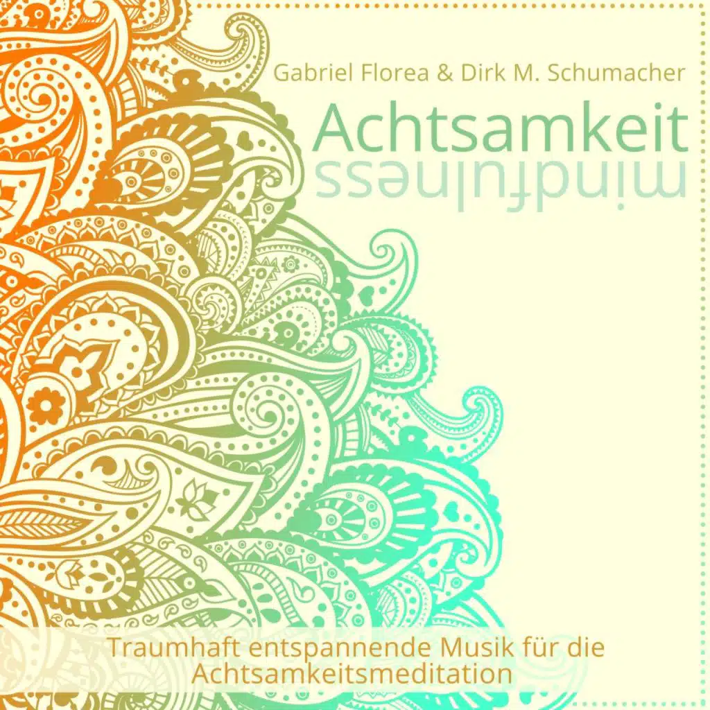 Achtsamkeit Mindfulness (Traumhaft Entspannende Musik Für Die Achtsamkeitsmeditation)