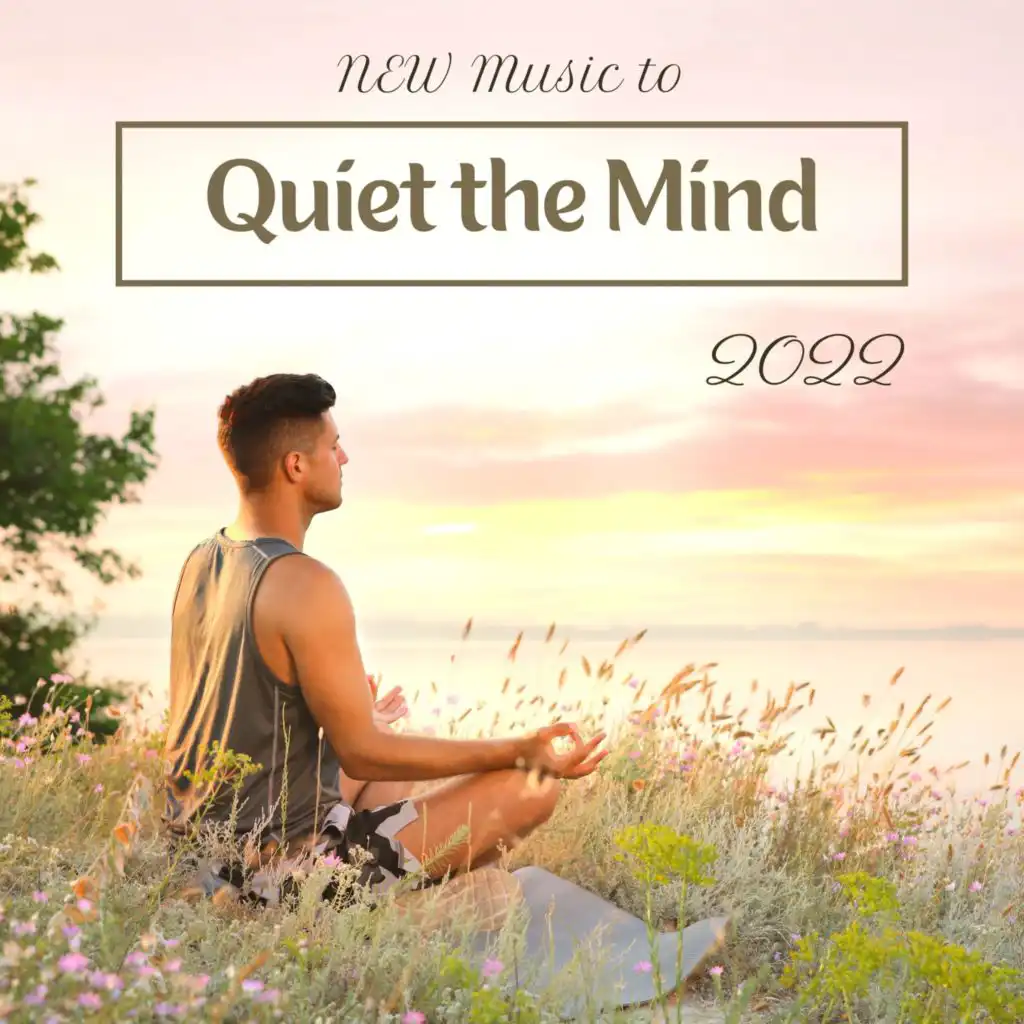 NEW Music to Quiet the Mind 2022