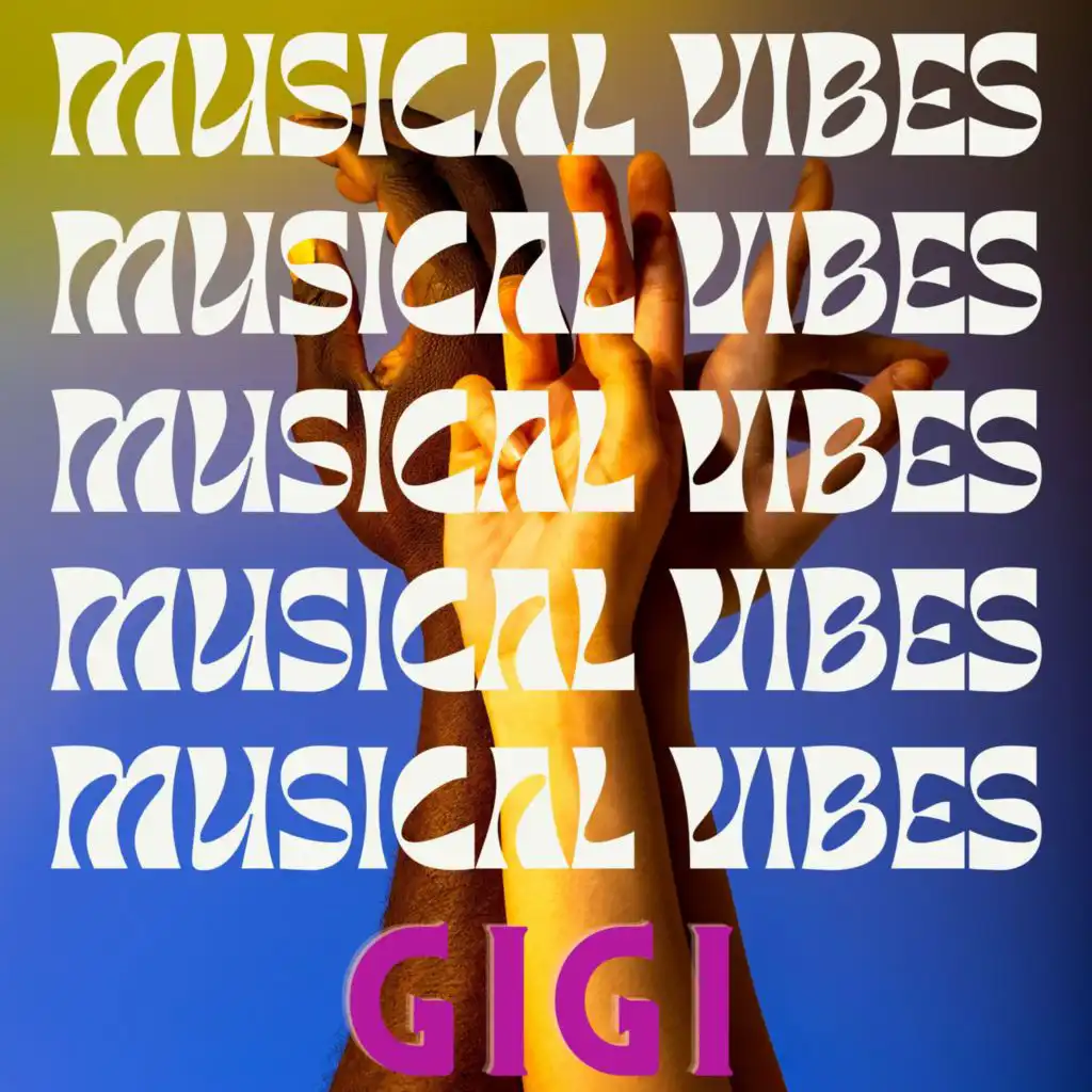 Musical Vibes - Gigi