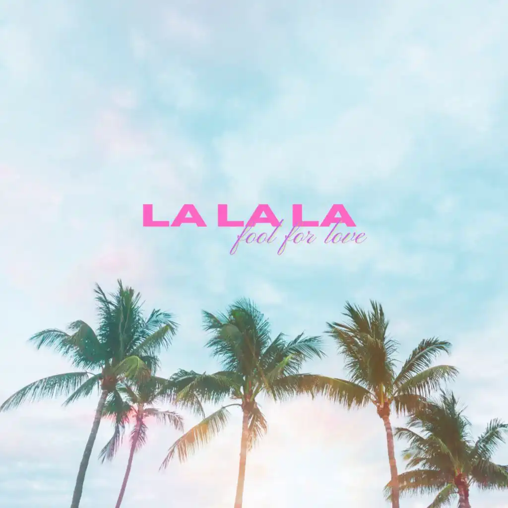 La La La (Fool for Love) [feat. Vitara]