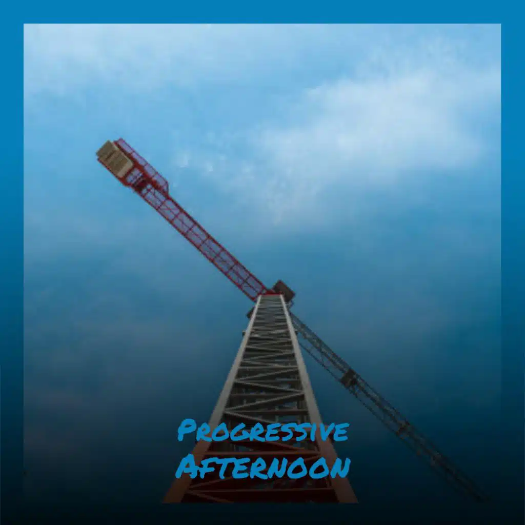 Progressive Afternoon