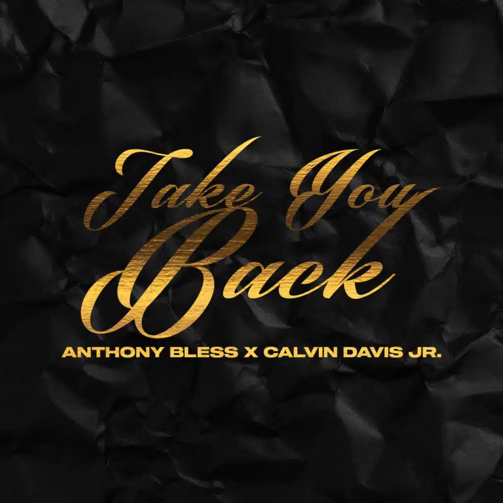 Take You Back (feat. Calvin Davis Jr.)