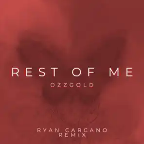 Rest of Me (Ryan Carcano Remix)
