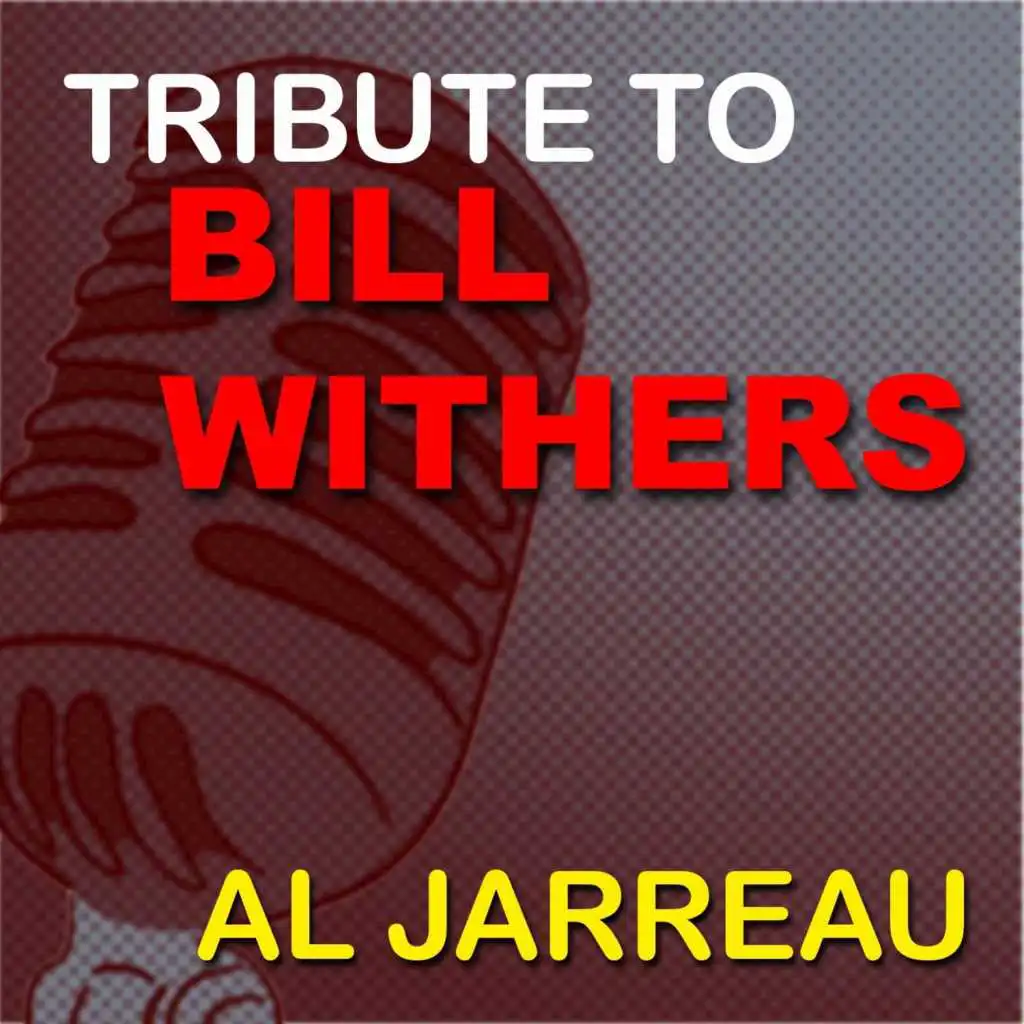 Tribute To Bill Withers