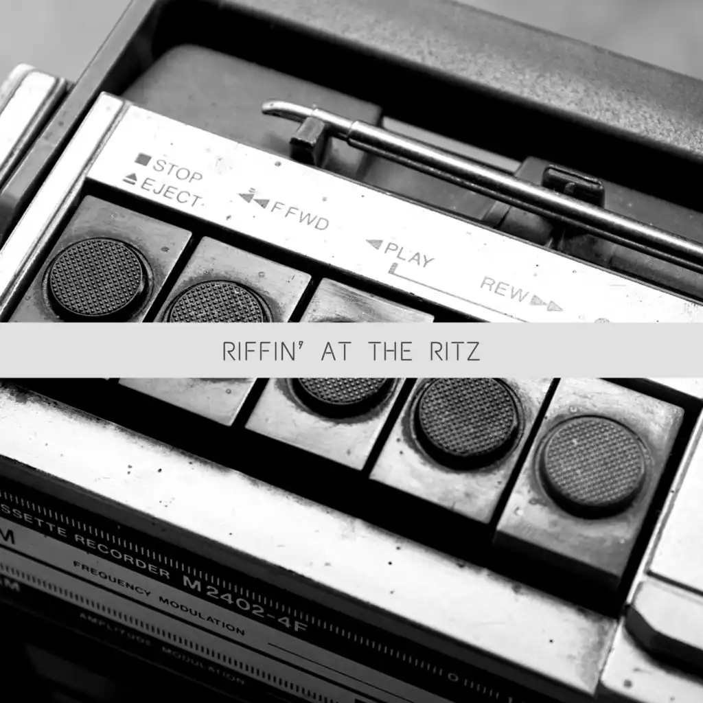 Riffin At The Ritz