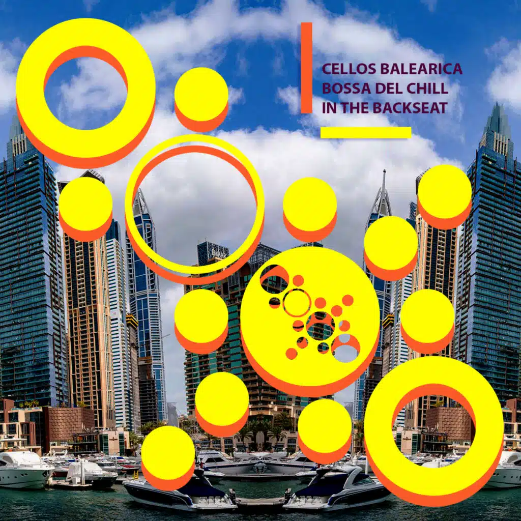 Cellos Balearica & Bossa Del Chill