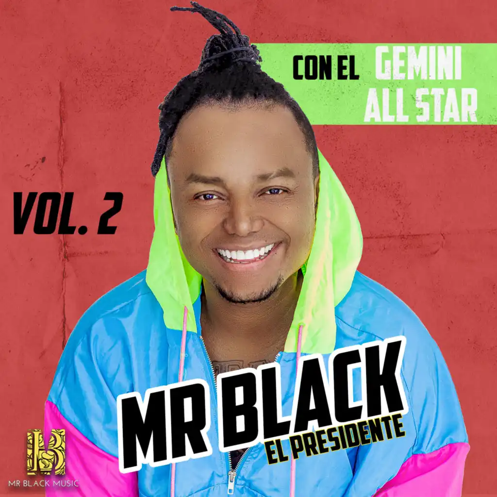Mr Black El Presidente Con El Gemini All Star, Vol 2.