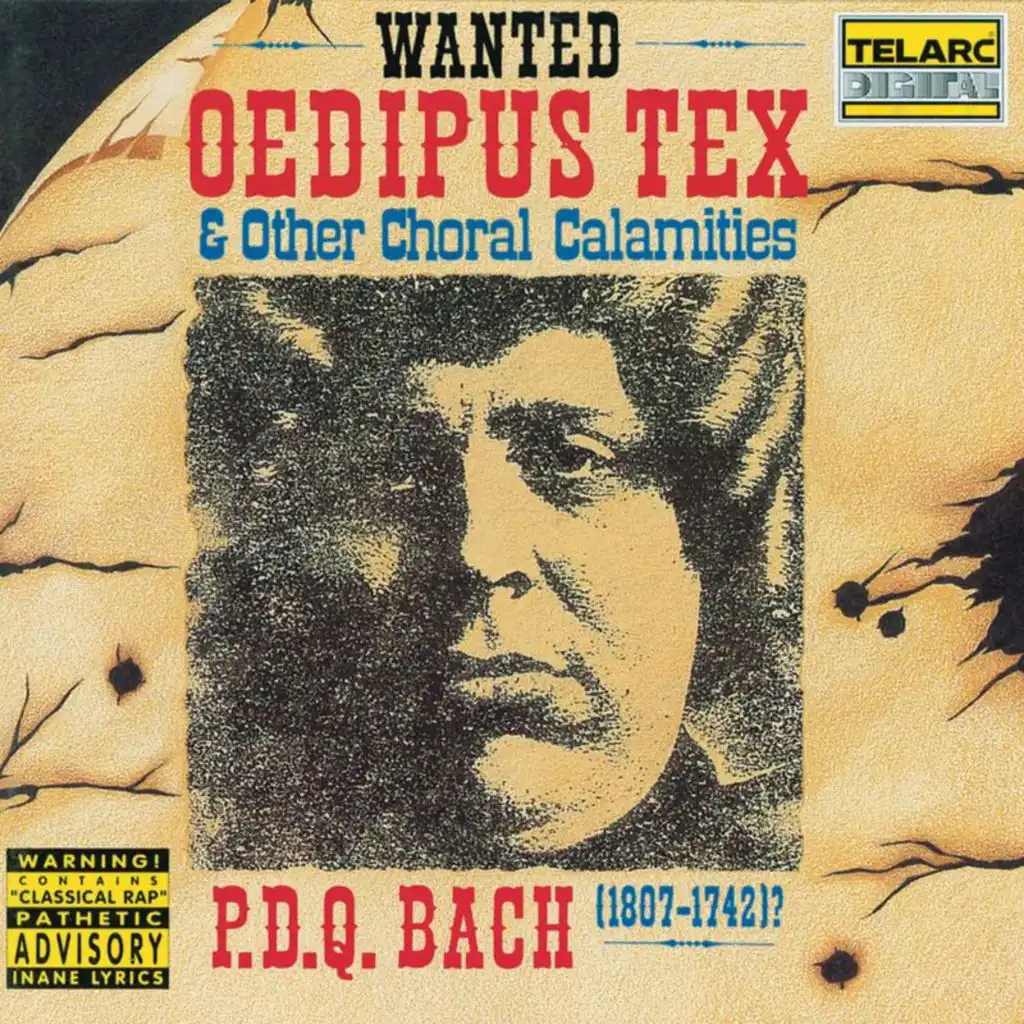 P.D.Q. Bach: Oedipus Tex & Other Choral Calamities