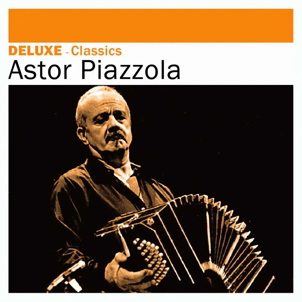 Deluxe: Classics - Astor Piazzola