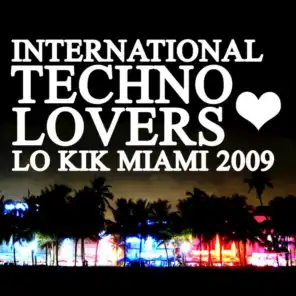 Lo kik MIAMI 2009 - International Techno Lovers