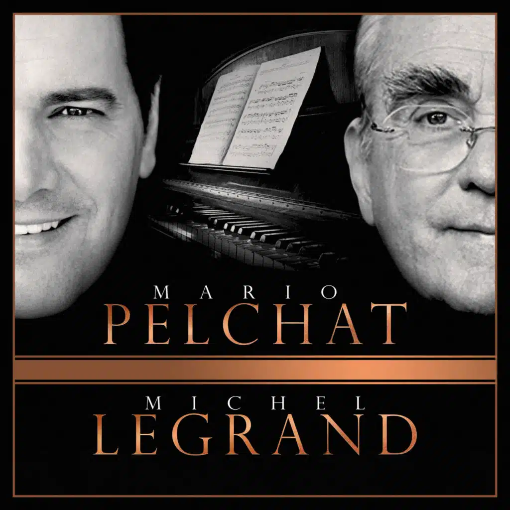 Mario Pelchat / Michel Legrand