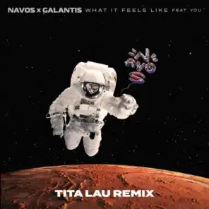 What It Feels Like (Tita Lau Remix) [feat. YOU]