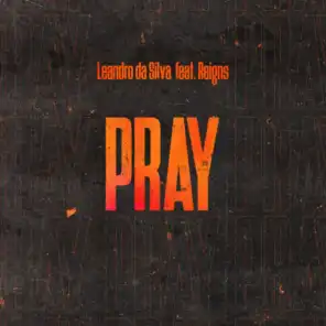 Pray (feat. Reigns)