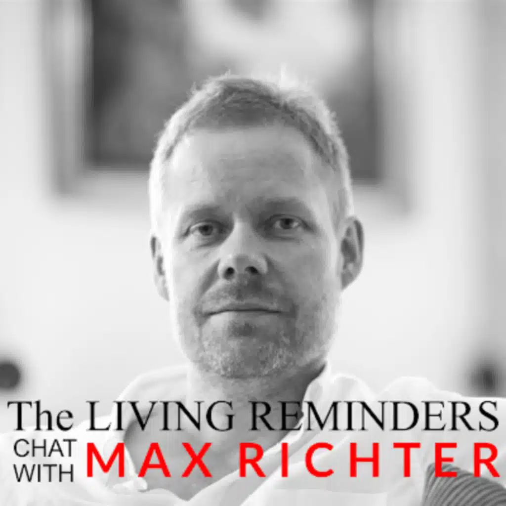 Chat w/ Max Richter – Episode 28 – The Leftovers Podcast: The Living Reminders