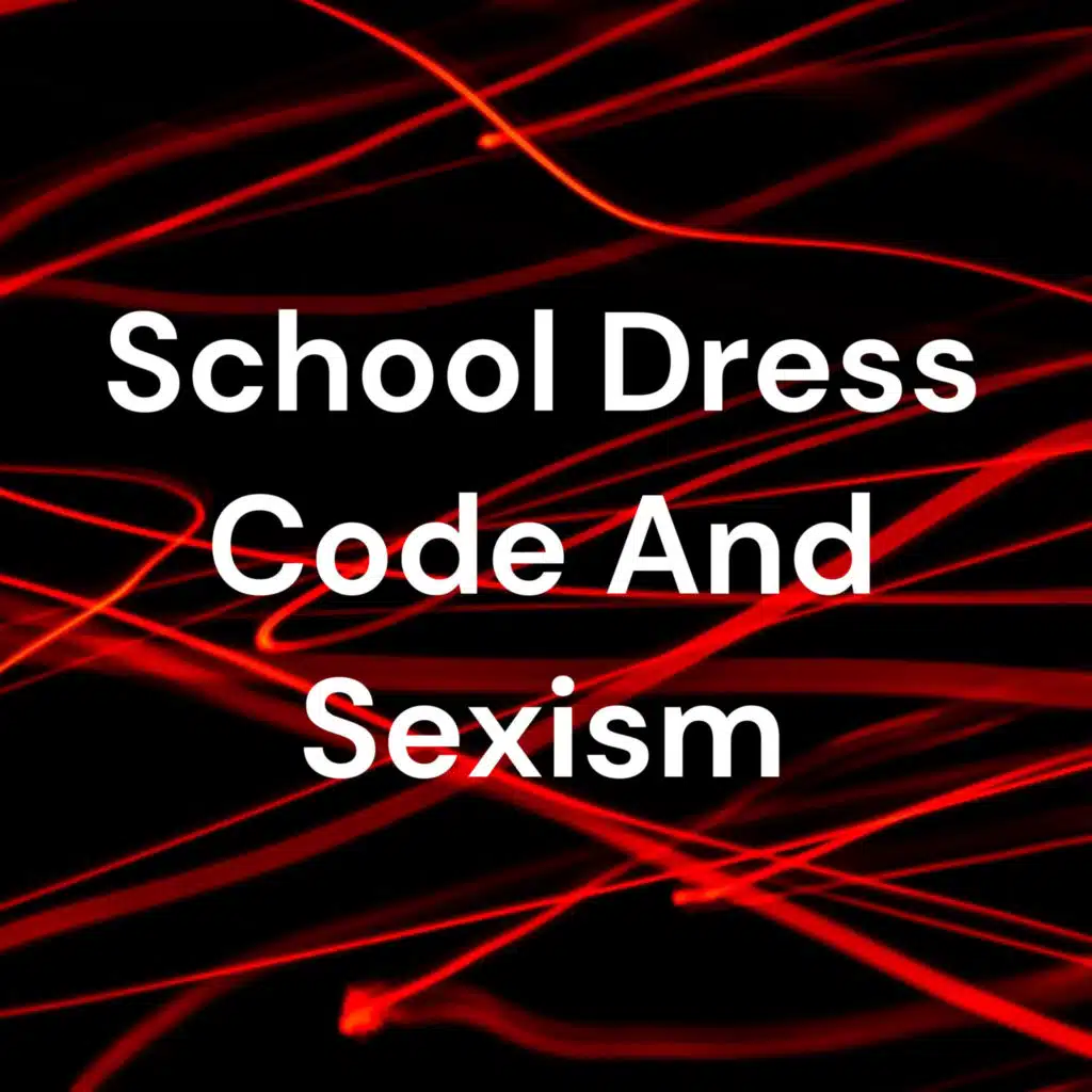 School Dress Code And Sexism