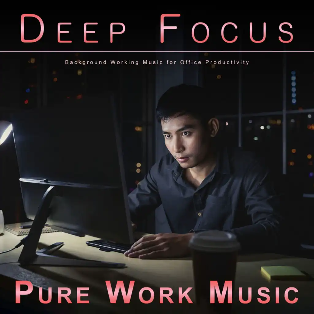 Deep Focus: Background Working Music for Office Productivity