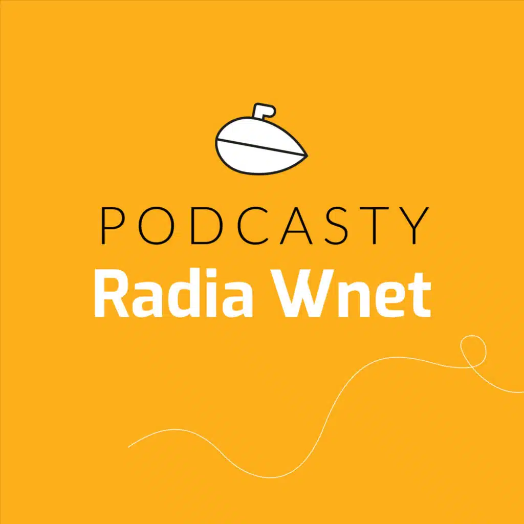 Radio Wnet - Archiwalne podcasty