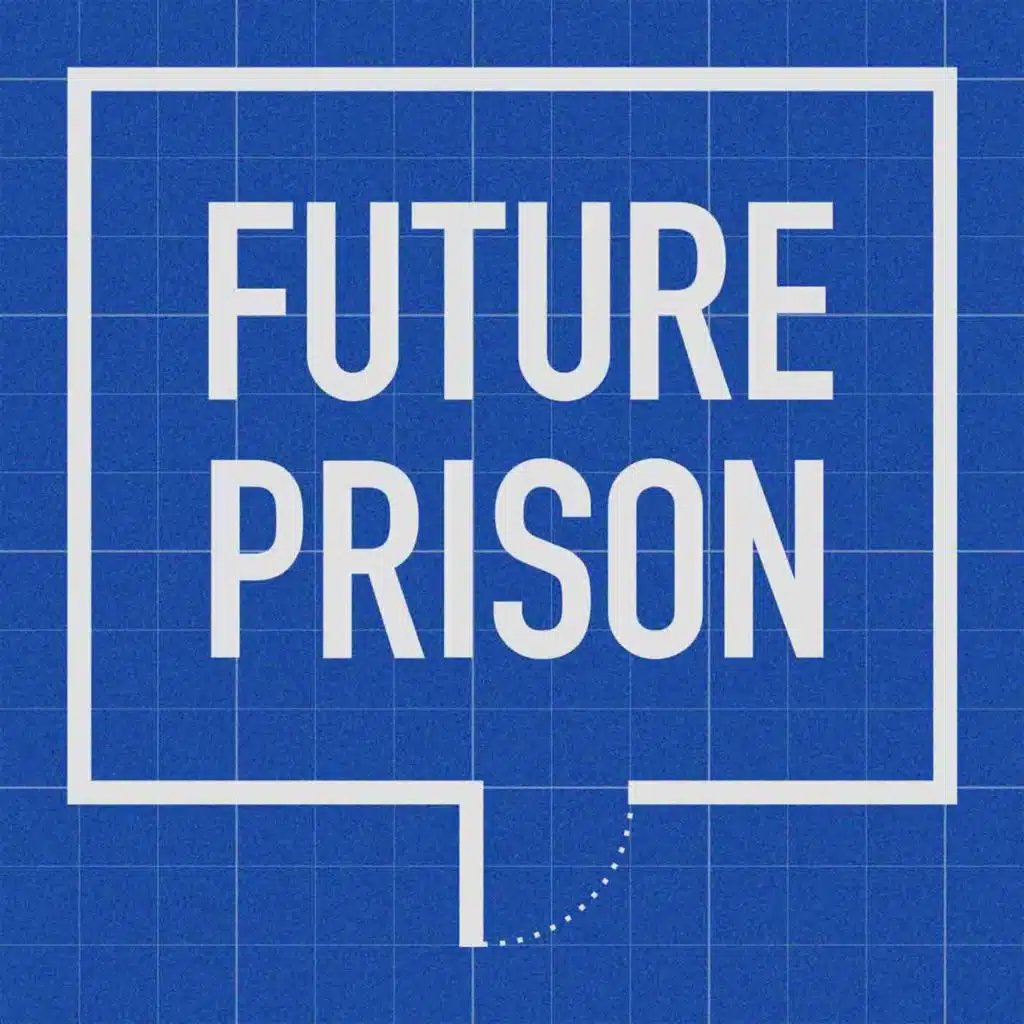 Coming Soon: Future Prison