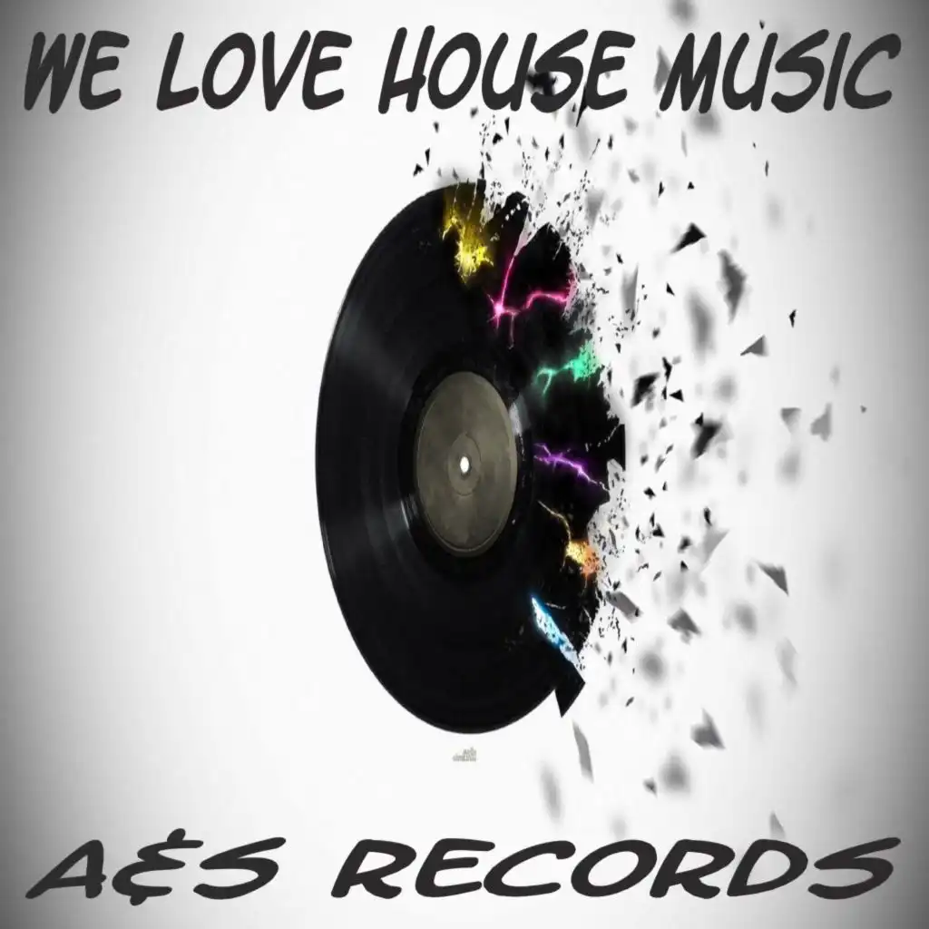 We Love House Music