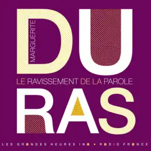 Marguerite Duras, le ravissement de la parole - Les Grandes Heures Ina / Radio France