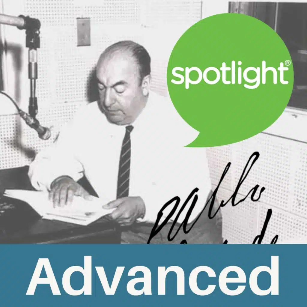 The Life and Poetry of Pablo Neruda (Advanced Program)