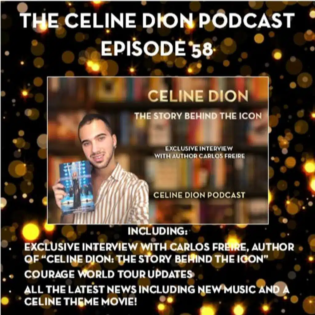 The Celine Dion Podcast Ep58: New Celine book, exclusive interview with author Carlos Freire