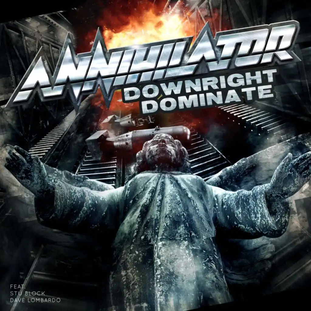 Downright Dominate (feat. Stu Block, Dave Lombardo & Alexi Laiho)