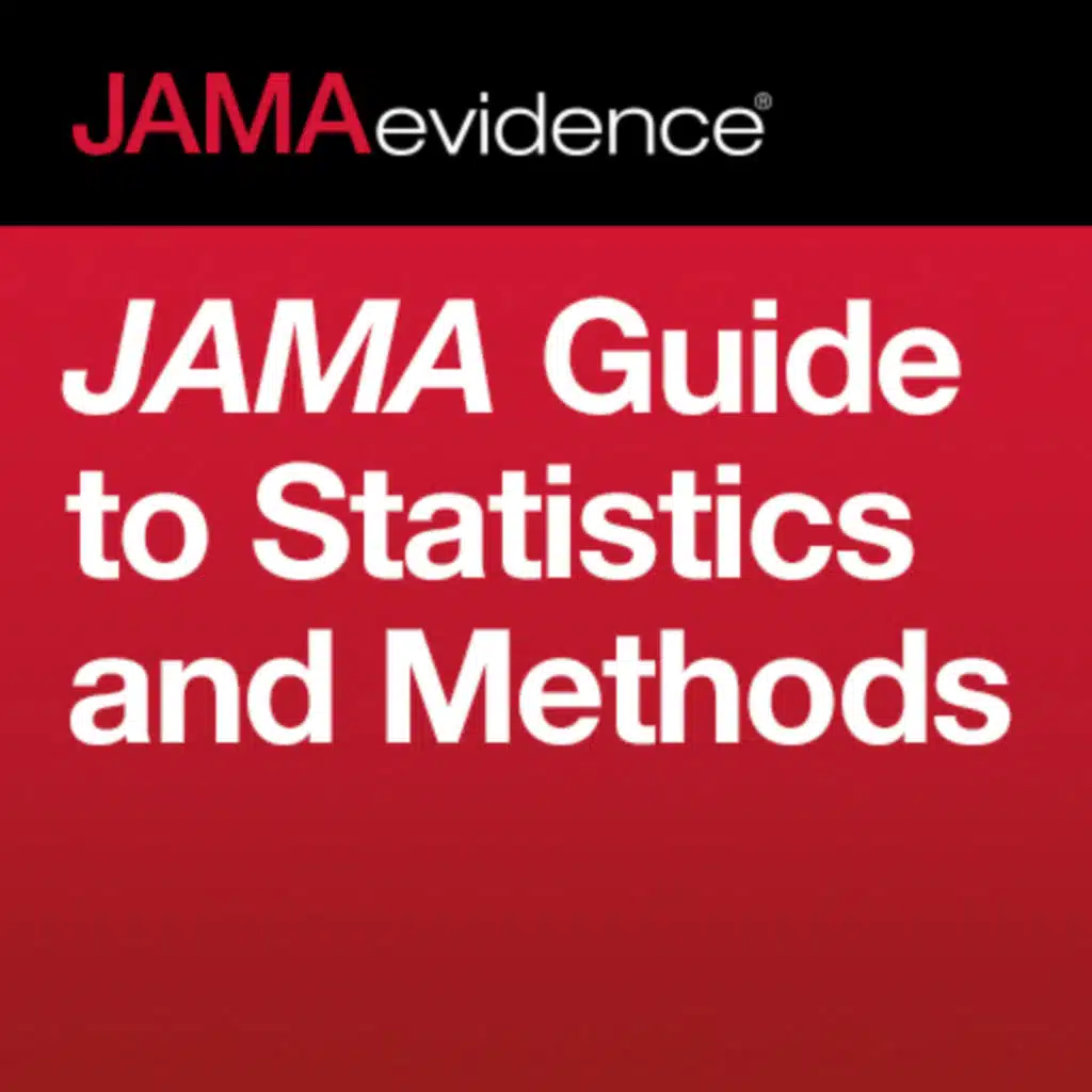 JAMA Guide to Statistics and Methods