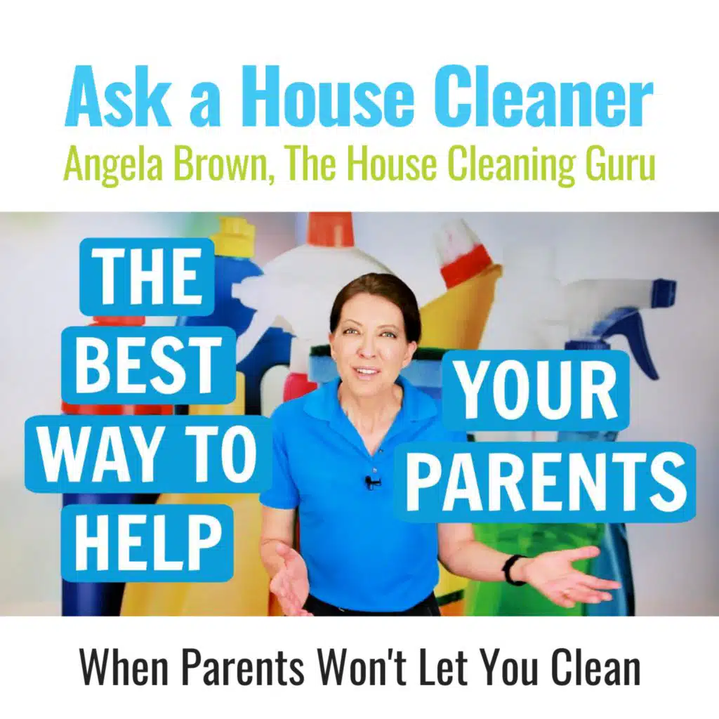 When Your Parents Won't Let You Clean - What Do You Do?