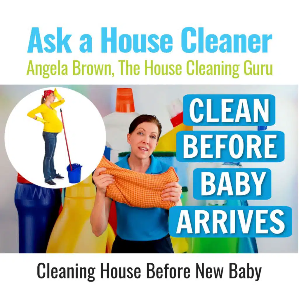 Cleaning House For a New Baby - Tips for New Moms