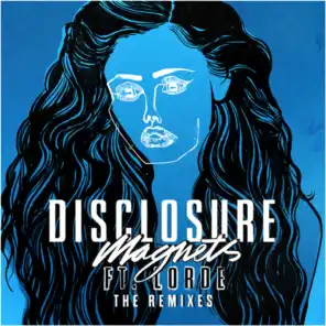 Magnets (Tiga Remix) [feat. Lorde]