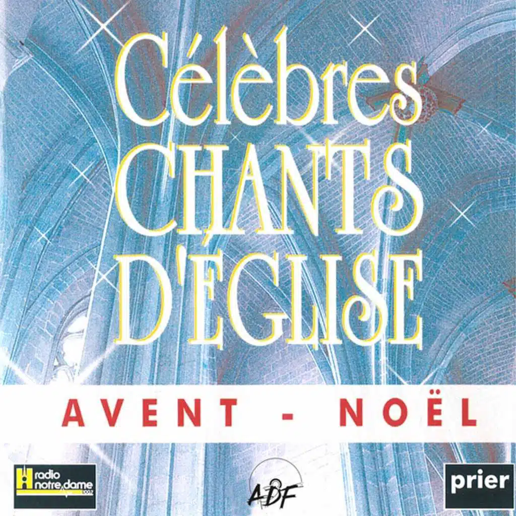 Célèbres chants d'Église : Avent - Noël