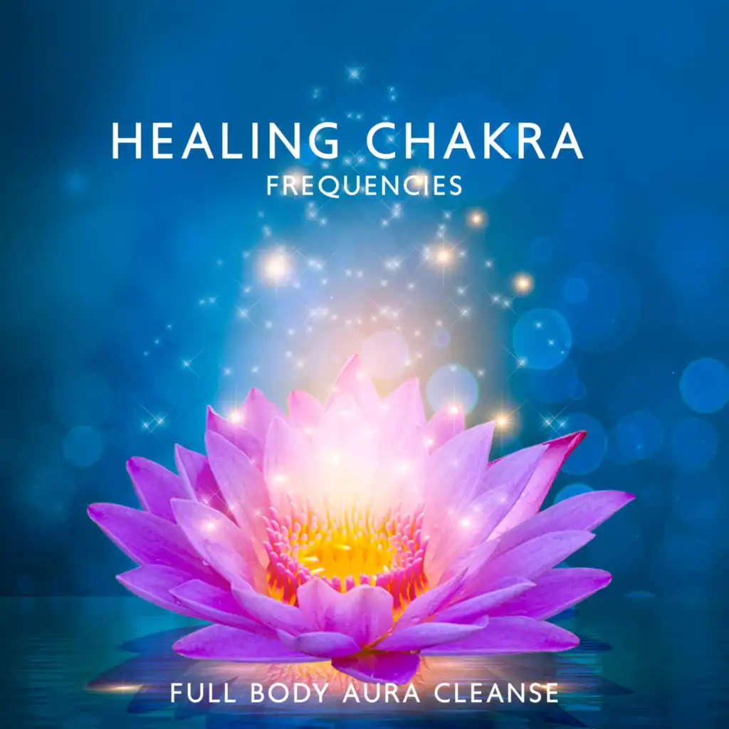 Chakra Frequencies, Solfeggio Frequencies Tones & Brain Waves Therapy