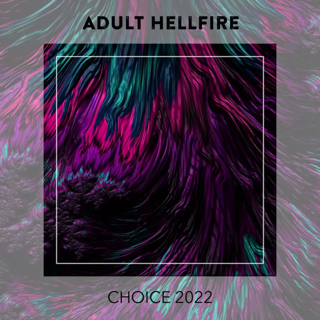 Adult Hellfire CHOICE 2022