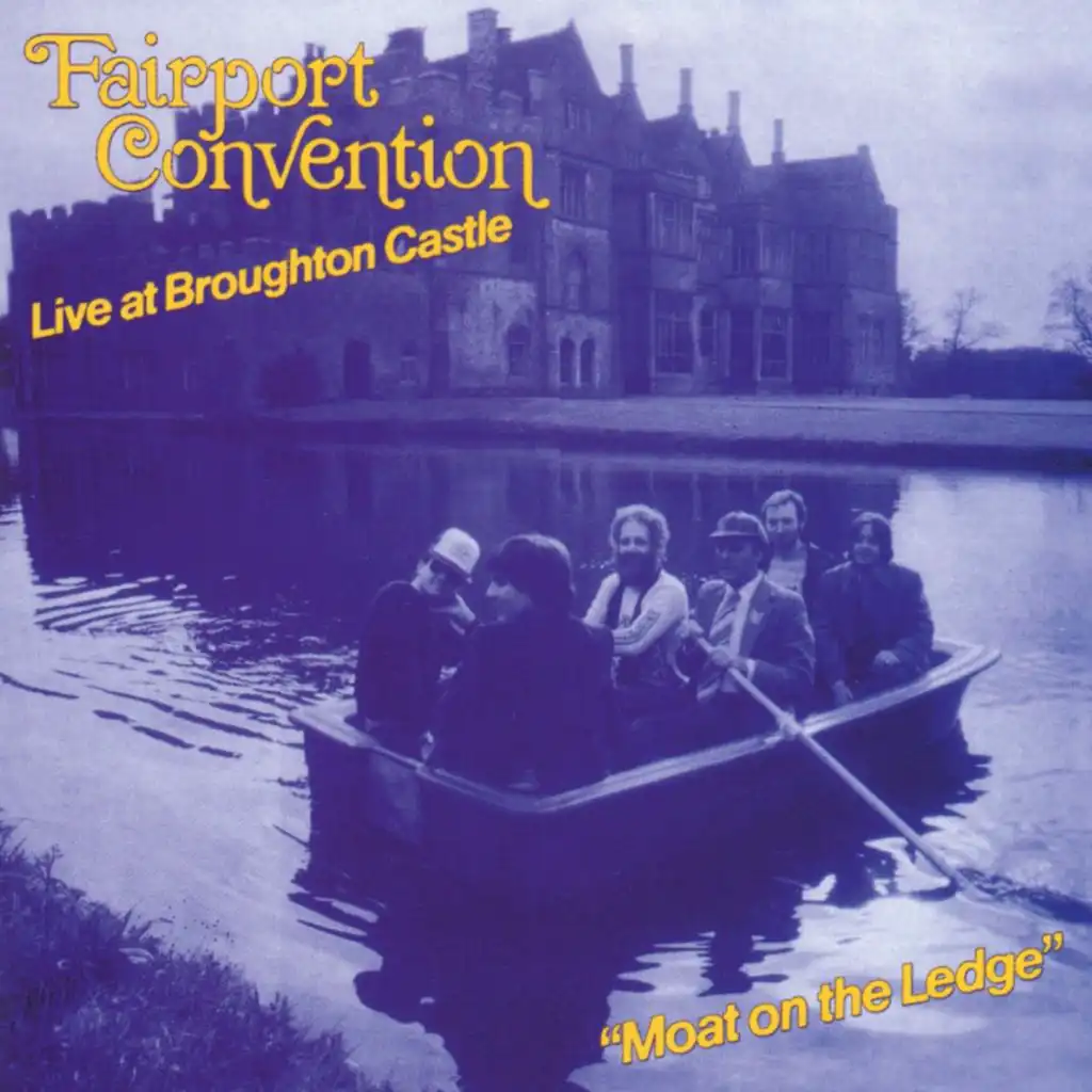 Moat on the Ledge (Live at Broughton Castle)