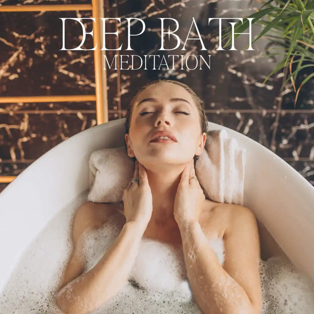 Deep Bath Meditation: Wash Away Negative Energy, Spiritual Healing, Shamanic Music