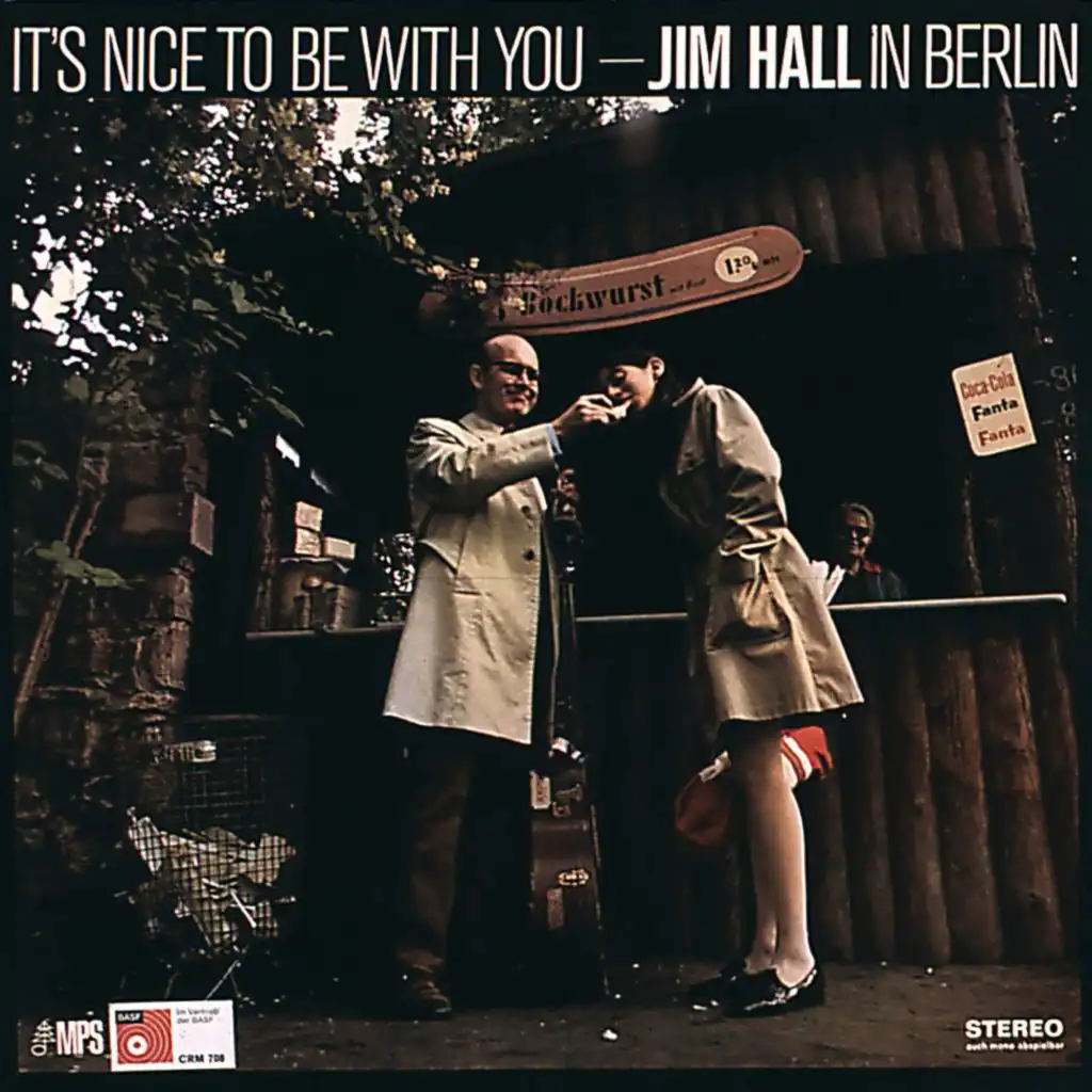It's Nice to Be with You: Jim Hall in Berlin