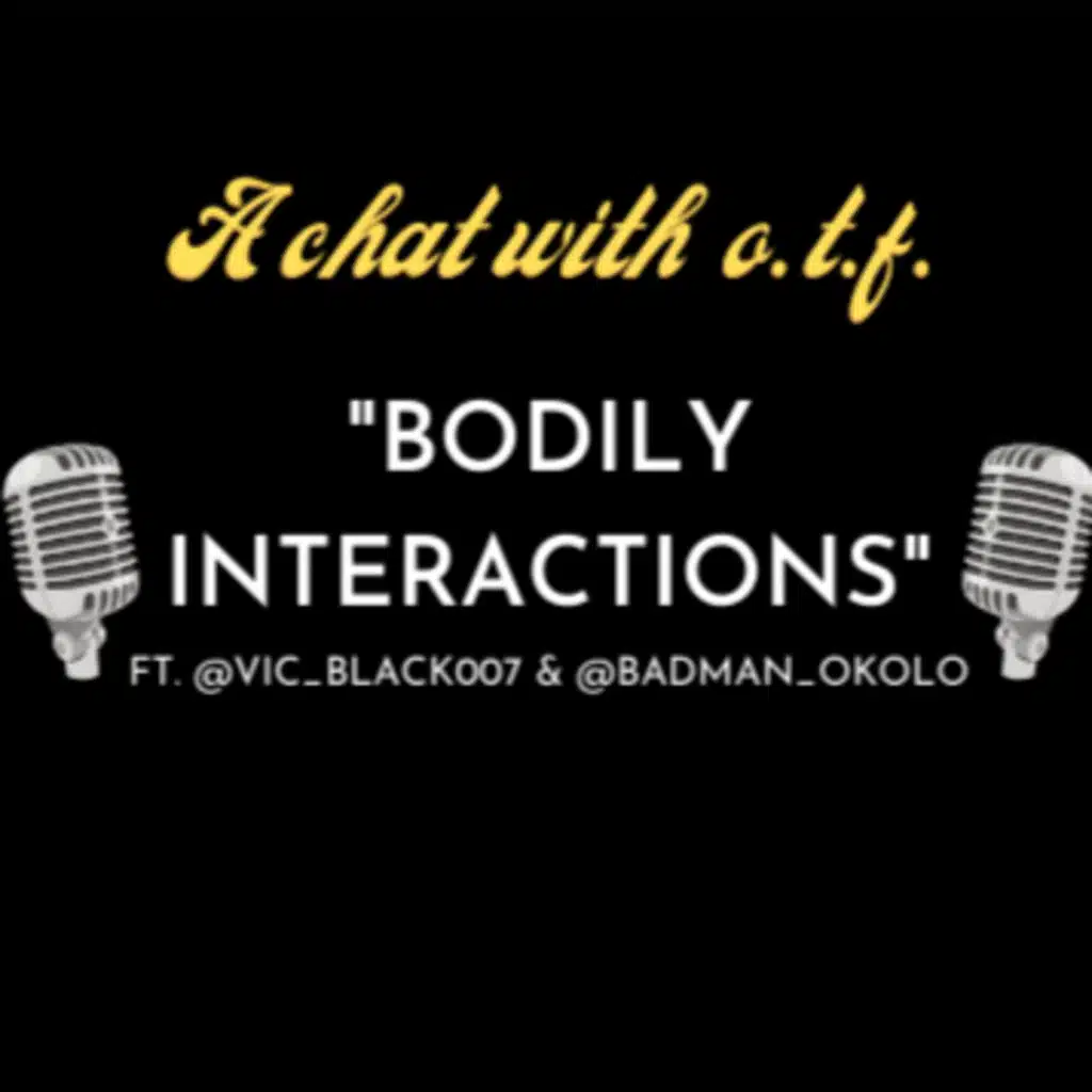 EPISODE 6: BODILY INTERACTIONS