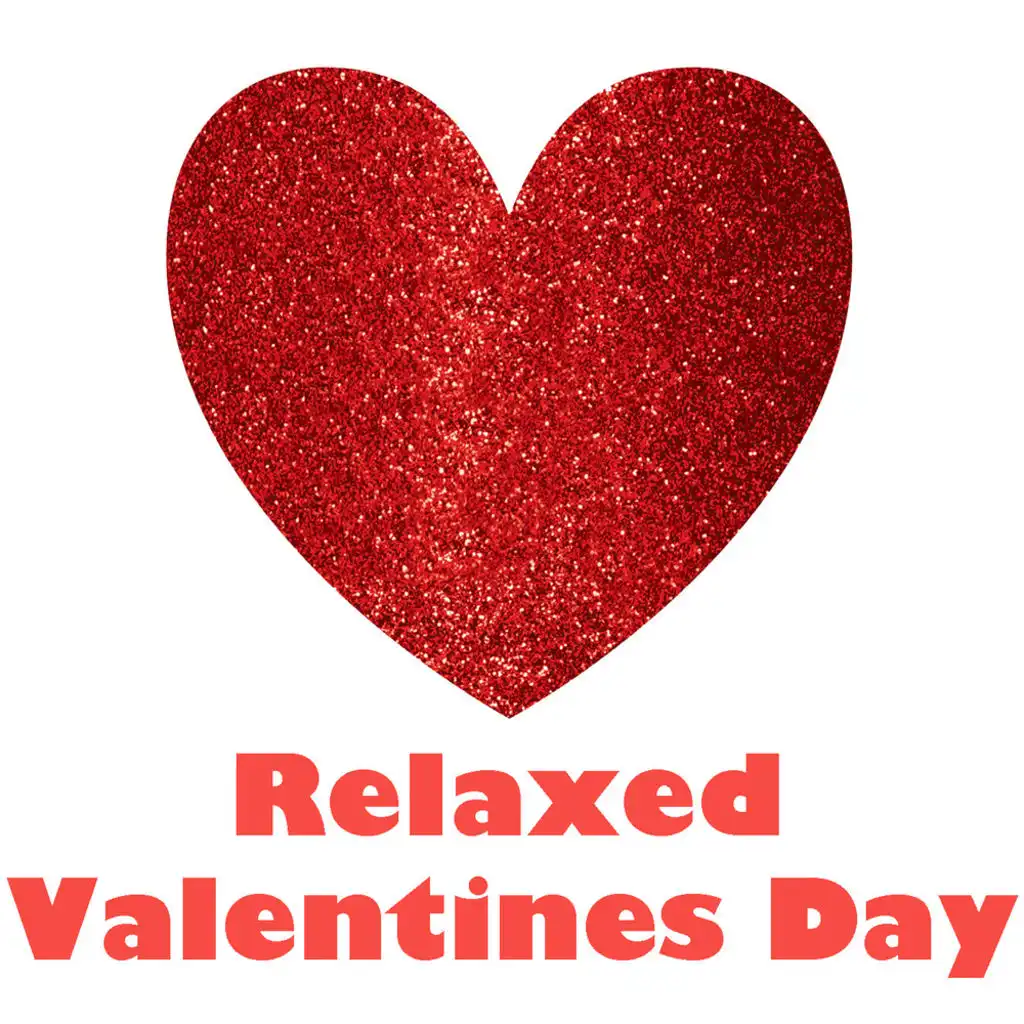 Relaxed Valentines Day