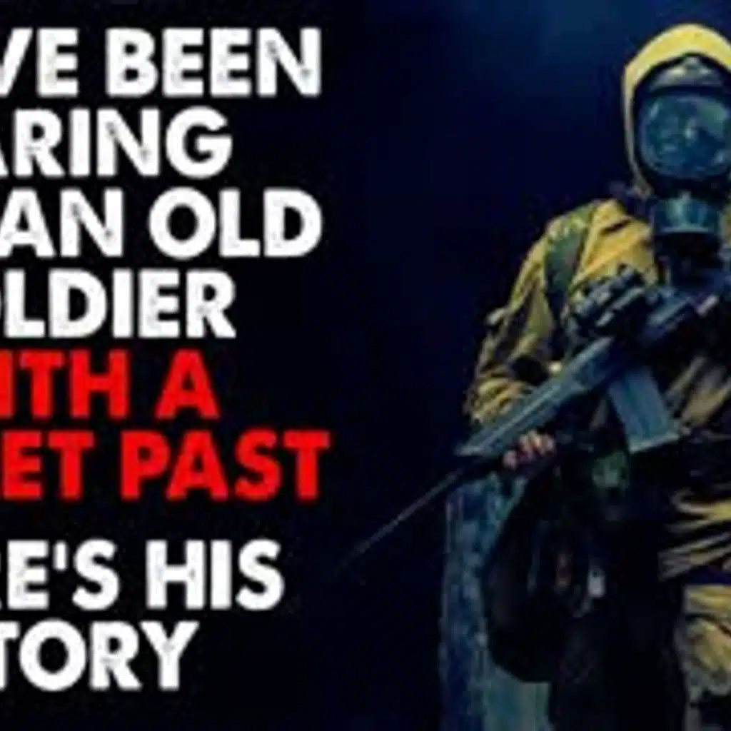 "I have been caring for an old soldier with a secret past. Here's his story" Creepypasta