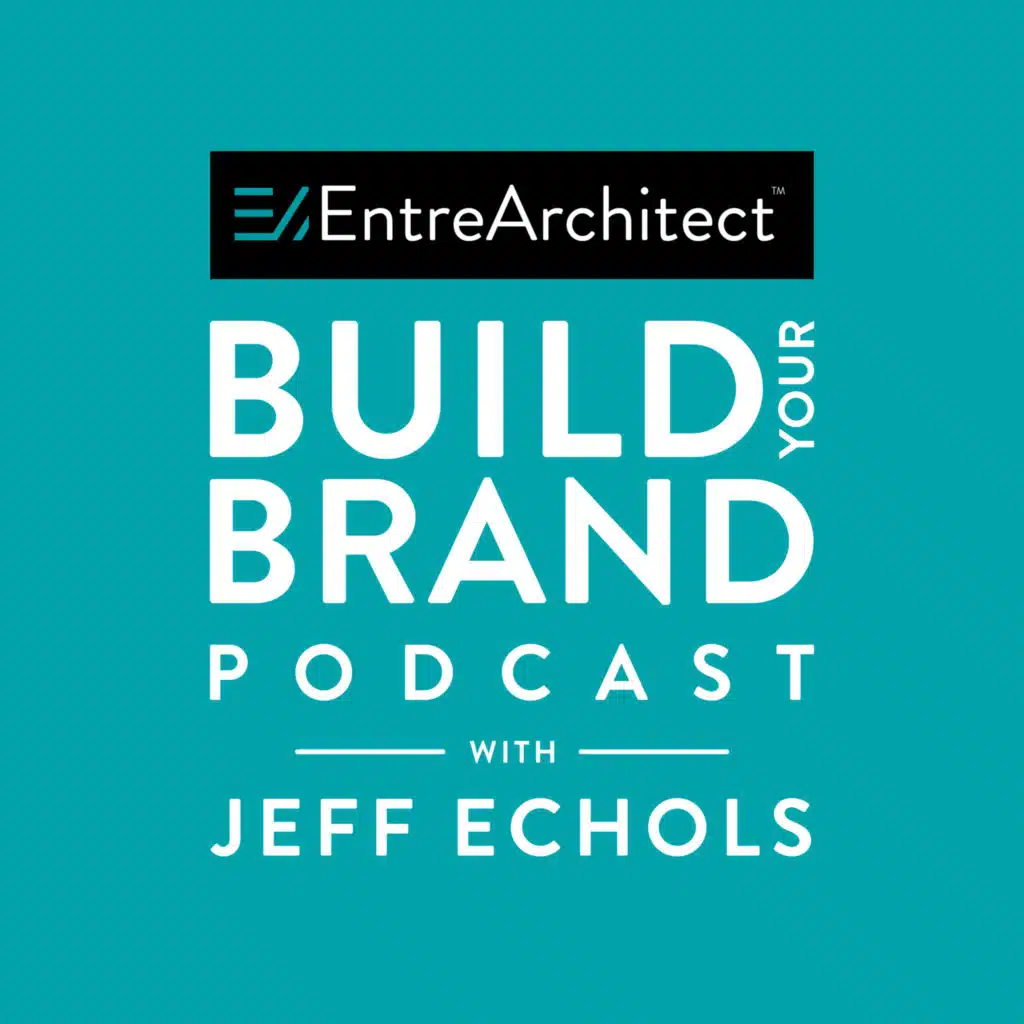 S01E13 Build Your Brand Framework: A Conversation with Jeff Echols and Mark R. LePage